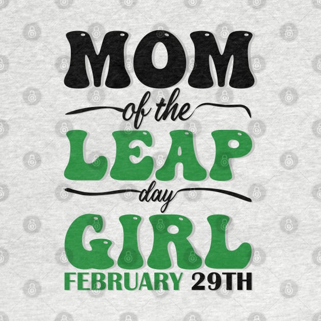 Mom Of The Leap Day Girl February 29th by mdr design